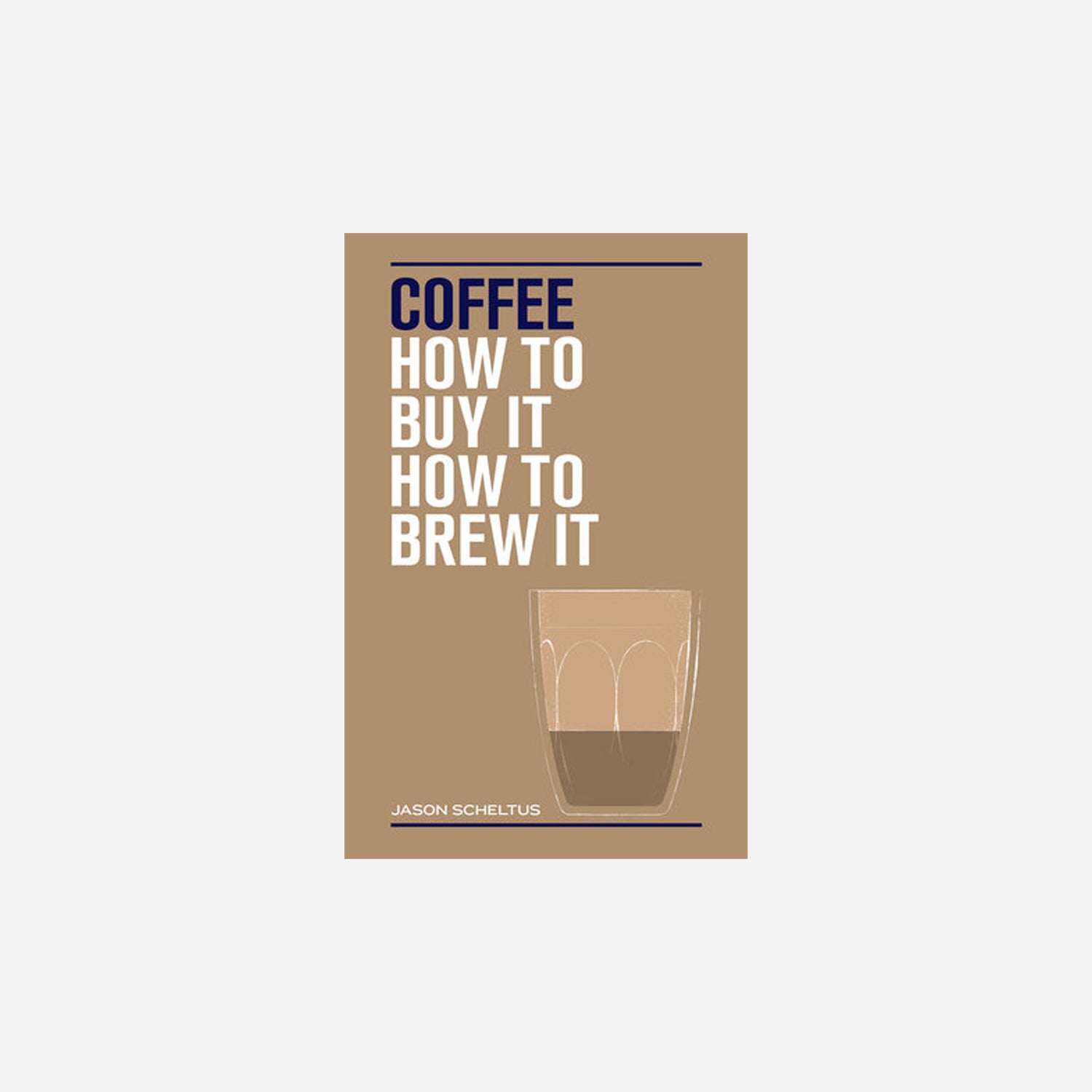 Coffee: How to buy it, how to brew it