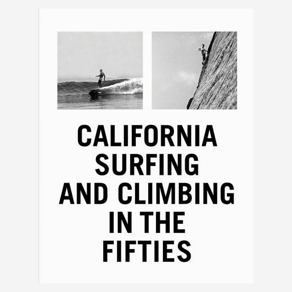 California Surfing and Climbing In The Fifties